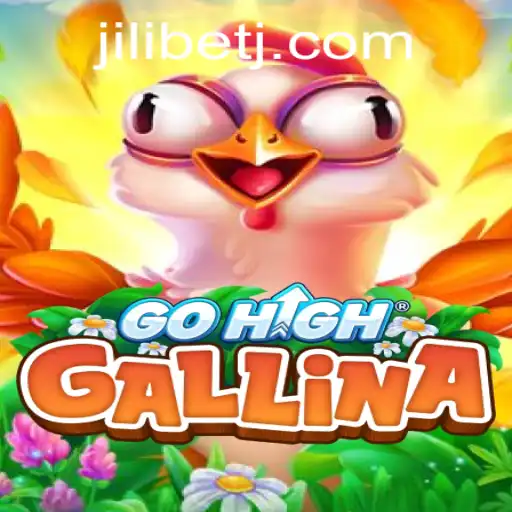 GoHighGallina: Exploring the Exciting World of Jili Bet