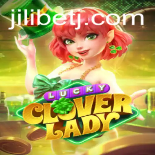 Exploring LuckyCloverLady: A Thrilling Game with Jili Bet